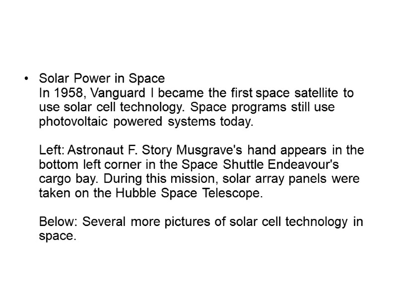 Solar Power in Space  In 1958, Vanguard I became the first space satellite